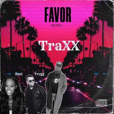 Favor (feat. Zeal & Trygg) [Remix] - Single