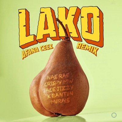 Lako (Remix) (feat. NaeRae, Morale, Crispy Malawi, K Banton & Ace Jizzy) - Single