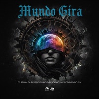 Mundo Gira - Single - DJ RENAN DA BL, MC Nito & Mc Gw
