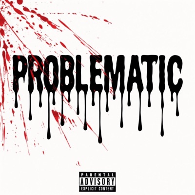 problematic - Single