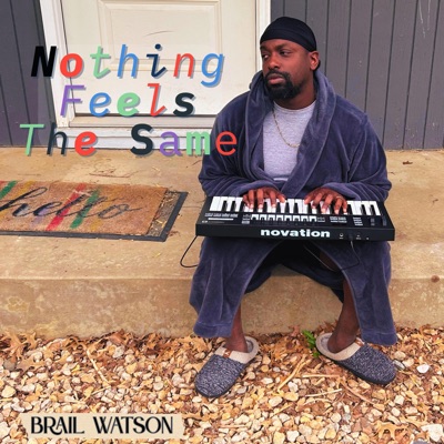 Nothing Feels The Same - Single