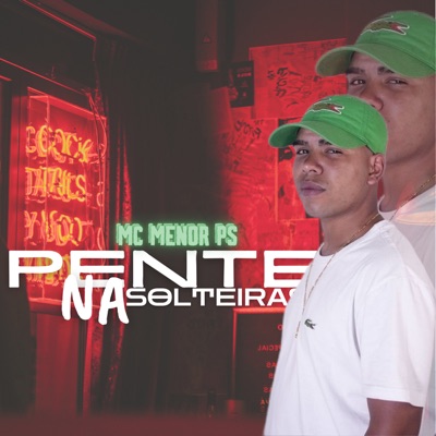 Pente nas Solteiras - Single