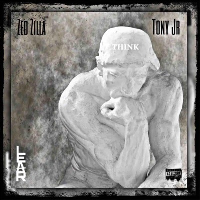 THINK (feat. Zed Zilla) - Single