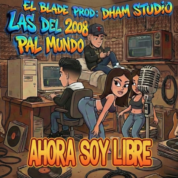 Ahora Soy Libre (feat. El Blade Hey Hey & Dham Studio)