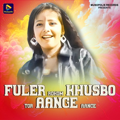 Fuler Rokom Khusbo Tor Aange Aange - Single