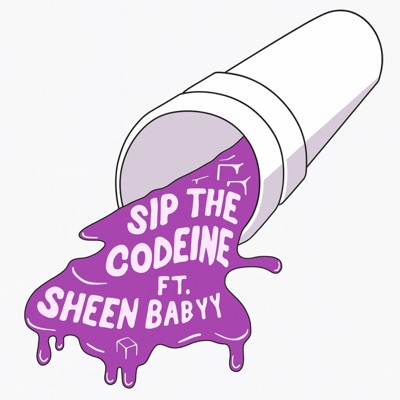 Sip The Codeine (feat. Sheen Babyy) - Single