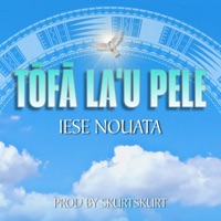 Tofā La'u Pele - Single - Iese Nouata & SKURTSKURT