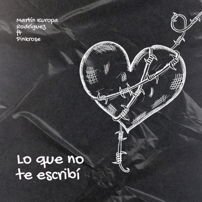 Lo que no te escribi (feat. Martin Europa Rodriguez) - Single
