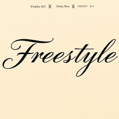 Freestyle (feat. CHUKY FLOW & Freedy R.o) - Single