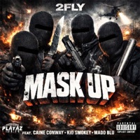 MASK UP (feat. Kid Smokey, Caine Conway & Madd Blu) - Single - 2FLY