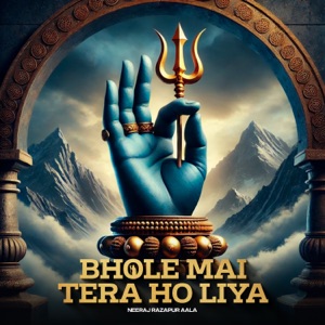 Bhole Mai Tera Ho Liya (feat. Tony Garg)