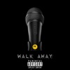 Walk Away - Single