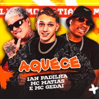 Aquece (feat. MC Gedai) - Single - Ian Padilha, Mc Matias & M1noBEAT