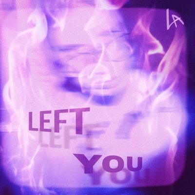 Left You - Single