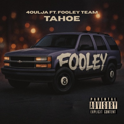 Tahoe (feat. Fooley team) - Single