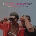 Gete Manmay (Spesyalis Ft Ratty) by Romel Production