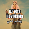 Hey MaMa x Yofa - DJ Yofa