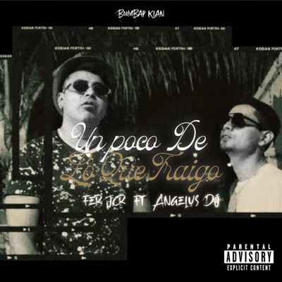 Un Poco de Lo Que Traigo (feat. Angelus DJ) - Single