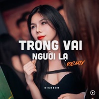 Trong Vai Người Lạ (House) - Single - DICKSON