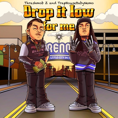 Drop It Low For Me (feat. Thrashmob Z) - Single