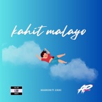 Kahit Malayo (feat. Zirhc) - Single