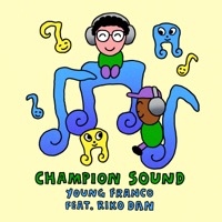 Champion Sound (feat. Riko Dan) - Single - Young Franco & Riko Dan