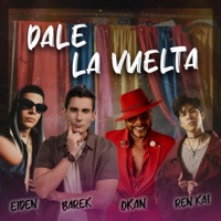 Dale La Vuelta - Single - Barek, Ren Kai, Okan Yore & Eiden Lp