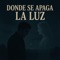Donde se apaga la luz - Tu Corrido Mx lyrics
