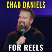 For Reels - Chad Daniels