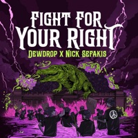 FIGHT FOR YOUR RIGHT - Single - Dewdrop & Nick Sefakis