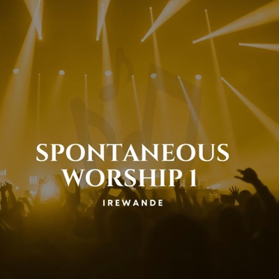 Spontaneous worship1 - Single