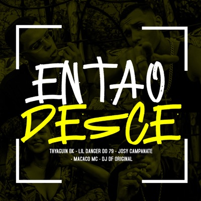 Então Desce - Single