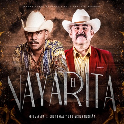 El Nayarita (feat. Chuy Urias y Su Division Norteña) [Ahora Con La Banda] - Single