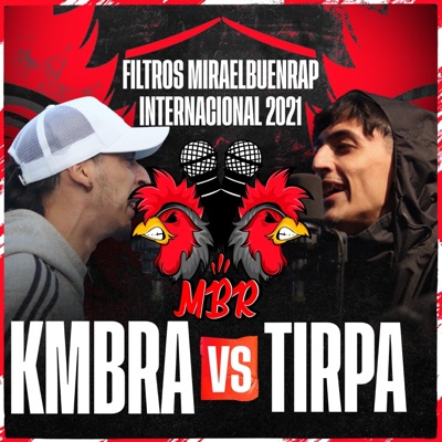 Tirpa vs Kmbra Internacional Miraelbuenrap Bpz 2021 - Single
