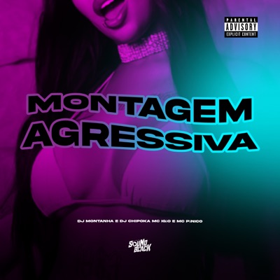 Montagem Agressiva - Single