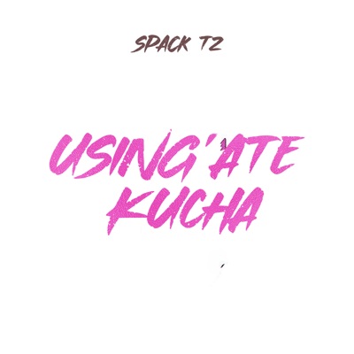 Using'ate Kucha - Single