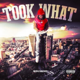 Took What SkiMaskDee