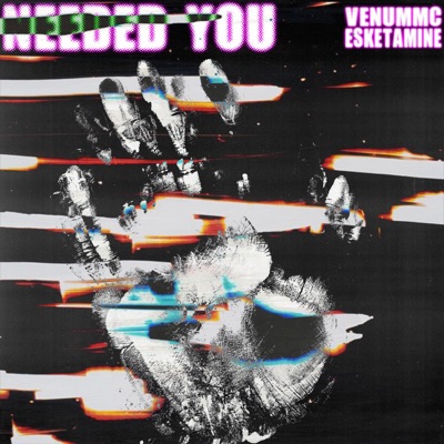NEEDED YOU (feat. Esketamine) - Single