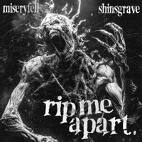 rip me apart. - Single - miseryfell & SHINSGRAVE