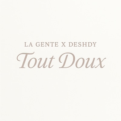 Tout Doux (feat. Deshdy) - Single