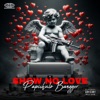 Show No Love - Single