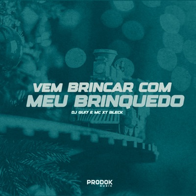 Vem Brincar Com Meu Brinquedo - Single