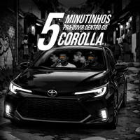 5 Minutinhos Pra Ouvir Dentro Do Corolla, Pt.3 - Single - DJ PEROTZ & Bero Costa DJ