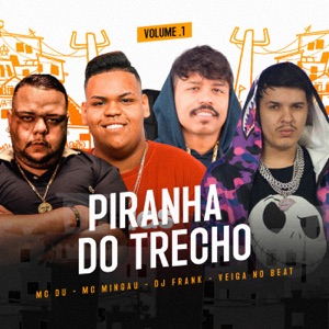 Piranha do Trecho, Vol.1 (feat. MC Du & Mc Mingau)