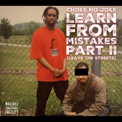 Learn From Mistakes Part II (Leave The Streets)
