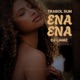 Ena Ena feat DJ Liamz Single