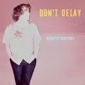 Don't Delay