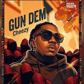 GUN DEM Cheezy