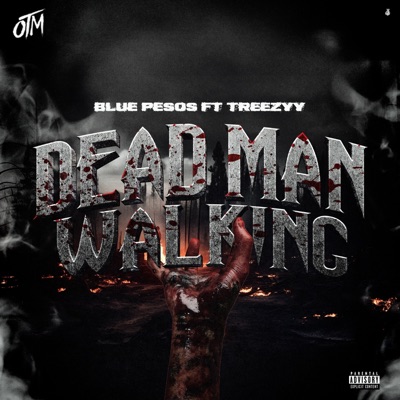 Dead Man Walking (feat. Treezyy) - Single