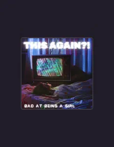 Listen to Bad At Being A Girl, watch music videos, read bio, see tour dates & more!